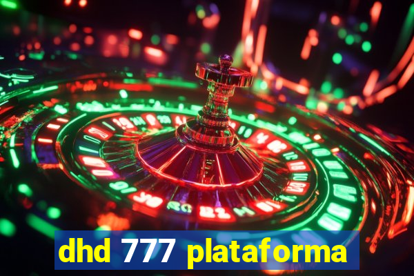 dhd 777 plataforma